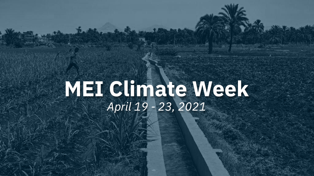 MEI Climate Week 2021 Confronting Climate Crisis in the MENA Region